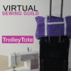 Trolley Tote Online Sewing Embroidery Class
